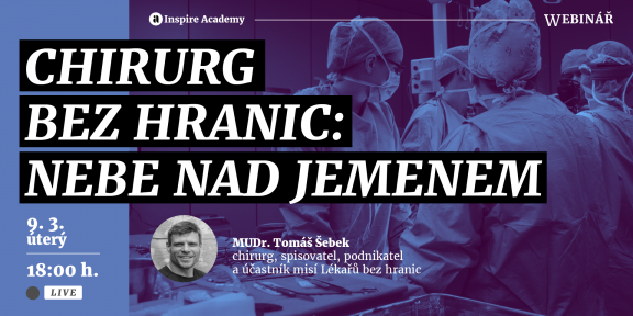 Tomáš Šebek – Chirurg bez hranic: Nebe nad Jemenem | Webinář