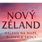 SOUTĚŽ: Vyhrajte knihu Nový Zéland &#8211; Daleko na mapě, blízko k srdci (UKONČENO)