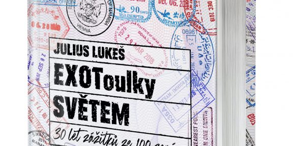 Julius Lukeš: EXOToulky SVĚTEM &#8211; 30 let zážitků ze 100 zemí