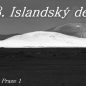 18. Islandský den – Desetihodinový maratón promítání fotografií a vyprávění zážitků z cest určený především pro milovníky Severu