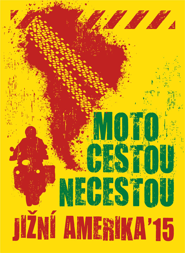 Expedice Moto cestou necestou Jižní Amerika 2015