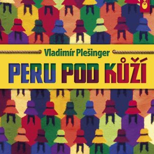 Peru pod kůží, Vladimír Plešinger