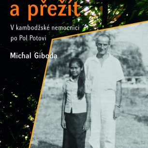 Tip na čtení: Léčit a přežít v kambodžské nemocnici