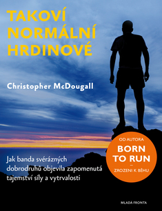 Christopher McDougall: Takoví normální hrdinové