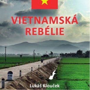 Jan Klouček, Vietnamská rebelie