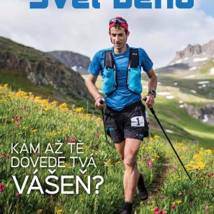 Speciál Svět běhu: 32 stran, nabitých tréninkovými tipy pro běžce každé úrovně, inspirativní rozhovory i recenze novinek ve vybavení.