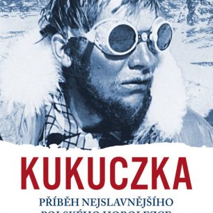 Kukuczka – Příběh nejslavnějšího polského horolezce; Dariusz Kortko, Marcin Pietraszewski